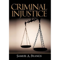 Criminal Injustice