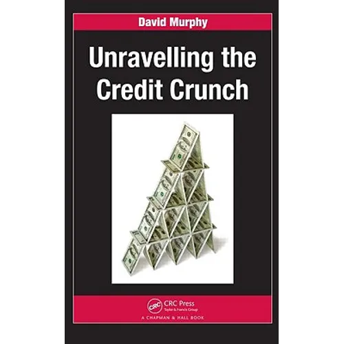 Unravelling the Credit Crunch