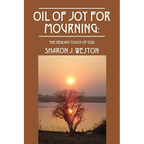 Oil of Joy for Mourning: The Healing Touch of God - Paperback