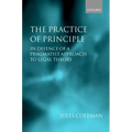 The Practice of Principle: In Defence of a Pragmatist Approach to Legal Theory