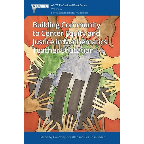 Building Community to Center Equity and Justice in Mathematics Teacher Education