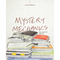 Mystery Mechanics, The Creative Process