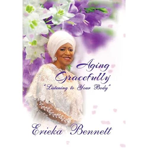 Aging Gracefully: Listening to Your Body