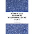 Hélène Metzger, Historian and Historiographer of the Sciences