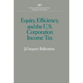 Equity Efficiency and the United States Corporation Income Tax
