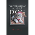 Conversations With Dog