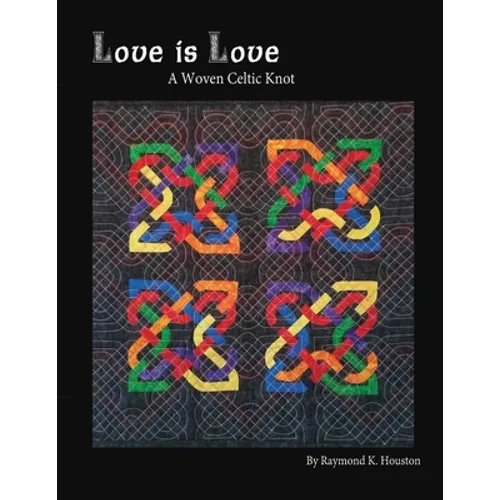 Love is Love: A Woven Celtic Knot
