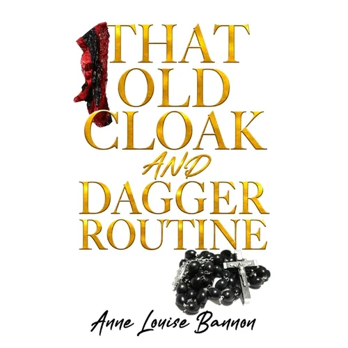 That Old Cloak and Dagger Routine