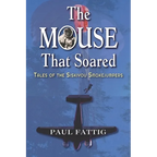 The Mouse That Soared: Tales of the Siskiyou Smokejumpers