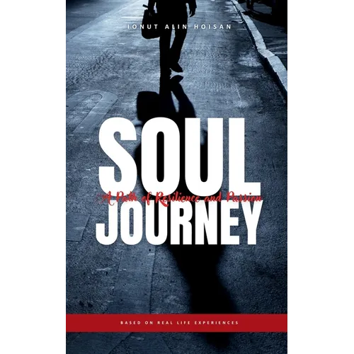 Soul Journey: A Path of Resilience and Passion (Based on Real Life Experiences)
