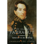David Glasgow Farragut: Admiral in the Making