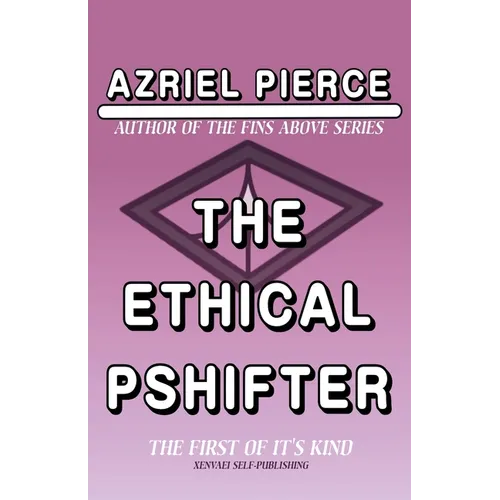 The Ethical Pshifter
