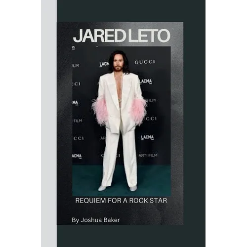 Jared Leto: Requiem for a Rock Star