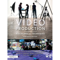 Video Production: Disciplines and Techniques