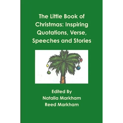The Little Book of Christmas: Inspiring quotations, verse, speeches, and stories