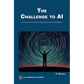 The Challenge to AI: Consciousness and Ecological General Intelligence