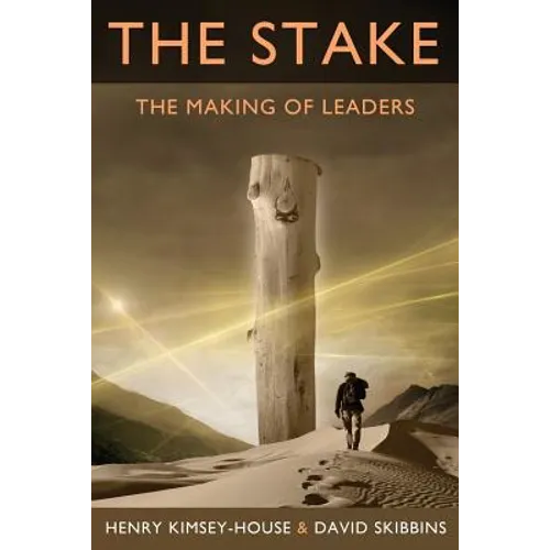 The Stake: The Making of Leaders