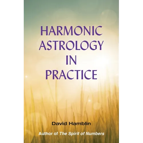 Harmonic Astrology in Practice