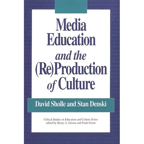 Media Education and the (Re)Production of Culture