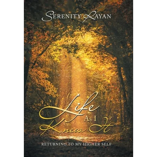 Life as I Knew It: Returning to My Higher Self