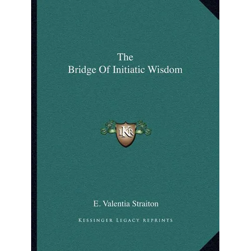 The Bridge Of Initiatic Wisdom