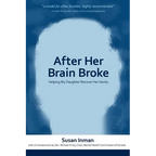 After Her Brain Broke: Helping My Daughter Recover Her Sanity