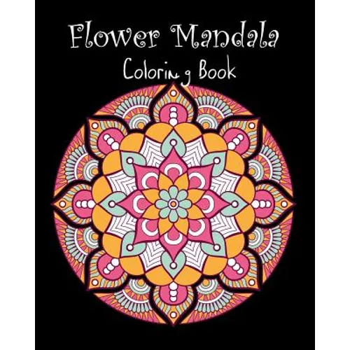 Flower Mandala Coloring Book: 50 Designs Flower Mandala for Adults