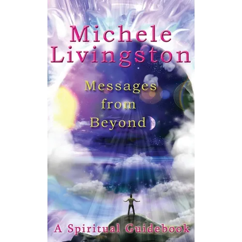 Messages from Beyond: A Spiritual Guidebook
