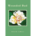 Wounded Bud: Poems for Meditation