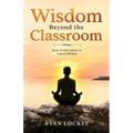 Wisdom Beyond the Classroom