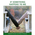 If Something Happens to Me: A Workbook to Help Organize Your Financial and Legal Affairs