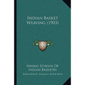 Indian Basket Weaving (1903)
