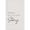 Nana, tell me your story
