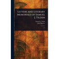 Letters and Literary Memorials of Samuel J. Tilden