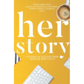 Her Story: Lessons in Success from Lawyers Who Live It
