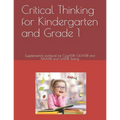 Critical Thinking for Kindergarten and Grade 1: Supplemental workbook for CogAT(R), OLSAT(R) and NNAT(R) and GATE(R) Testing