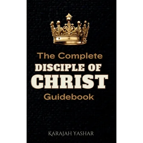 The Complete Disciple of Christ Guidebook