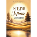 In Tune With the Infinite: Fullness of Peace, Power and Plenty
