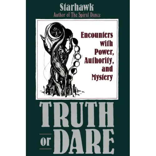 Truth or Dare: Encounters with Power, Authority, and Mystery