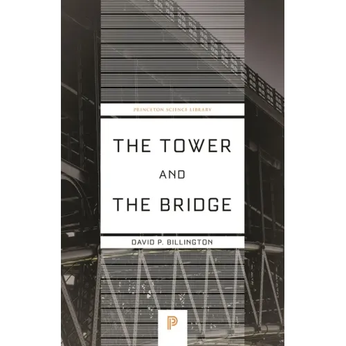 The Tower and the Bridge: The New Art of Structural Engineering