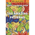 100 Amazing Patterns: An Adult Coloring Book with Fun, Easy, and Relaxing Coloring Pages
