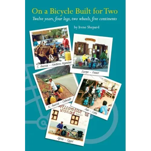 On a Bicycle built for Two: Twelve years, four legs, two wheels, five continents