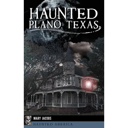 Haunted Plano, Texas