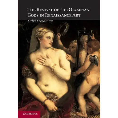 The Revival of the Olympian Gods in Renaissance Art