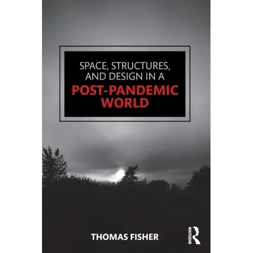 Space, Structures and Design in a Post-Pandemic World