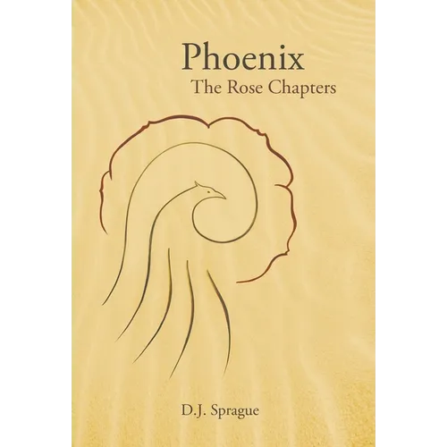 Phoenix: The Rose Chapters