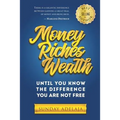 Money, Riches, Wealth