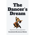 The Dancer's Dream: Bilingual Stories for Spanish Language Learners