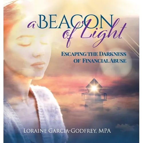 A Beacon of Light: Escaping the Darkness of Financial Abuse
