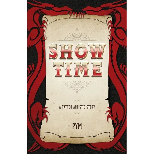 Show Time: A tattoo artist's story